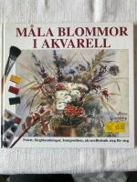 M&aring;la blommor i akvarell : palett, f&auml;rgblandningar, komposition, akvarellteknik steg f&ouml;r steg