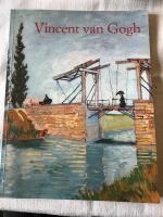 Vincent van Gogh : 1853 -1890 : vision och verklighet