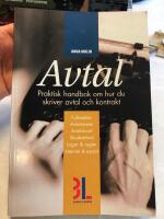 Avtal : [praktisk handbok om hur du skriver avtal och kontrakt : fullmakter, avtalstexter, avtalsbrott, skadest&aring;nd, lagar & regler, Internet & e-post]
