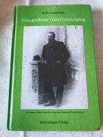 Nya godbitar fr&aring;n Gr&ouml;nk&ouml;ping : texter i urval fr&aring;n Gr&ouml;nk&ouml;pings veckoblad