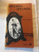 Spelm&auml;n spelm&auml;n : uppsatser om k&auml;nda svenska spelm&auml;n