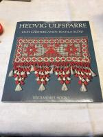 Hedvig Ulfsparre och G&auml;striklands textila sl&ouml;jd