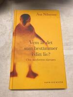 Vem &auml;r det som best&auml;mmer i ditt liv? : om medveten n&auml;rvaro