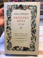 Carl Linn&aelig;us Sk&aring;nska resa p&aring; h&ouml;ga &ouml;verhetens befallning f&ouml;rr&auml;ttad &aring;r 1749