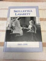 Skellefte&aring; lasarett : 1869-1990