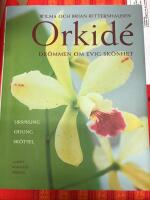 Orkid&eacute; : Dr&ouml;mmen om evig sk&ouml;nhet
