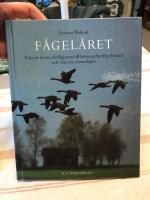 F&aring;gel&aring;ret : fr&aring;n de f&ouml;rsta v&aring;rf&aring;glarna till h&ouml;stens flyttf&aring;gelstr&auml;ck och vinterns stannf&aring;glar