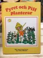 Pyret och Piff planterar : en tr&auml;dg&aring;rdsbok f&ouml;r de sm&aring;