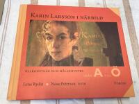 Karin Larsson i n&auml;rbild. Allkonstn&auml;r och...