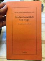 I industrisamh&auml;llets slagskugga : Om problematiska kulturarv