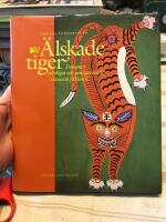 &Auml;lskade tiger - Demoner, od&ouml;dliga och vanliga b&ouml;nder i kinesisk folkkonst