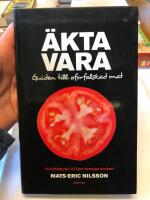 &Auml;kta vara : guide till of&ouml;rfalskad mat