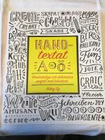 Handtextat A till &Ouml; : konstn&auml;rliga och dekorativa projekt med bokst&auml;ver