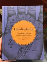 Handtydning : en praktisk guide till en mycket gammal l&auml;ra