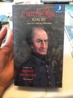Carolus Rex : hans liv i sanning &aring;terber&auml;ttat