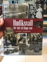 Hudiksvall f&ouml;r inte s&aring; l&auml;nge sen