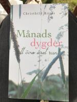 M&aring;nadsdygder - att &ouml;va &aring;ret runt, en v&auml;g till inre och yttre ledarskap