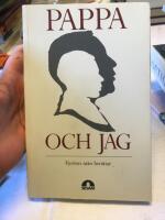Pappa och jag : fjorton m&auml;n ber&auml;ttar