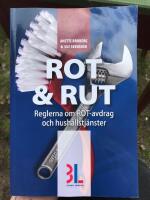 Rot & Rut : handbok om de nya reglerna f&ouml;r hush&aring;llstj&auml;nster och ROT-avdrag