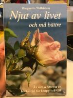 Njut av livet och m&aring; b&auml;ttre