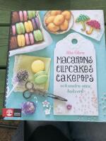 Macarons, cupcakes, cakepops och andra s&ouml;ta bakverk