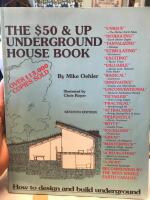 The $50 & up underground house book - how to design and build underground