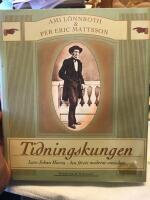 Tidningskungen : Lars Johan Hierta : den f&ouml;rste moderne svensken