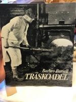 Tr&auml;skoadel : en etnologisk unders&ouml;kning av lancashiresmedernas arbets- och levnadsf&ouml;rh&aring;llanden p&aring; Ramn&auml;s bruk vid tiden kring sekelskiftet 1900