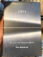 Oro : En resa i det moderna sj&auml;lvet