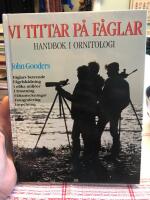 Vi tittar p&aring; f&aring;glar : handbok i ornitologi : [f&aring;glars beteende, f&aring;gelsk&aring;dning i olika milj&ouml;er, utrustning, f&auml;ltanteckningar, fotografering, inspelning]