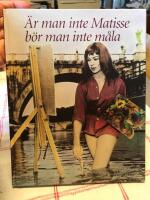 &Auml;r man inte Matisse b&ouml;r man inte m&aring;la
