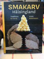 Smakarv H&auml;lsingland : tradition & trend