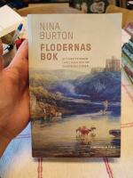 Flodernas bok : ett &auml;ventyr genom livet, tiden och tre europeiska fl&ouml;den