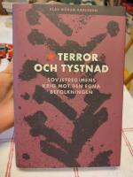 Terror och tystnad : sovjetregimens krig mot den egna befolkningen