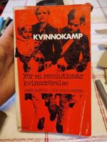 Kvinnokamp : f&ouml;r en revolution&auml;r kvinnor&ouml;relse