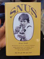 Snus : [allt man b&ouml;r veta om snus ...]