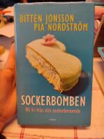 Sockerbomben : bli fri fr&aring;n ditt sockerberoende