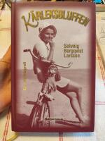 K&auml;rleksbluffen : en sj&auml;lvbiografi ur minnen, dagb&ouml;cker och brev