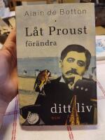 L&aring;t Proust f&ouml;r&auml;ndra ditt liv
