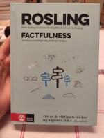 Factfulness : tio knep som hj&auml;lper dig f&ouml;rst&aring; v&auml;rlden