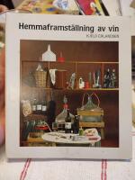 Hemmaframst&auml;llning av vin
