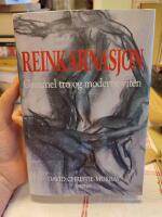 Reinkarnasjon - Gammel tro og moderne viten