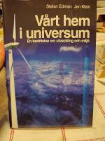 V&aring;rt hem i universum : [en ber&auml;ttelse om utveckling och milj&ouml;]