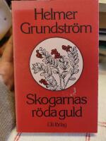 Skogarnas r&ouml;da guld : ber&auml;ttelser