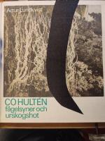 Co Hult&eacute;n f&aring;gelsyner och urskogshot