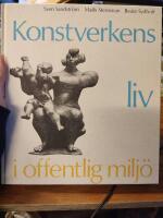 Konstverkens liv i offentlig milj&ouml;