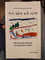 Att leka och rita : barns f&ouml;rs&ouml;k att f&ouml;rst&aring; en obegriplig omv&auml;rld