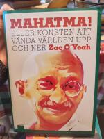 Mahatma! : eller konsten att v&auml;nda v&auml;rlden upp och ner
