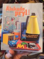 &Auml;lskade pryl!