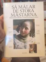 S&aring; m&aring;lar de stora m&auml;starna : m&aring;larkonstens tekniker i ber&ouml;mda konstn&auml;rers arbeten